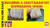 Building A Craftsman Kit Distressing Wood