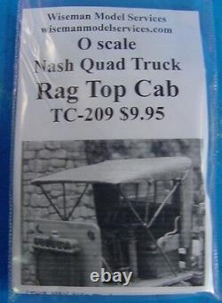 O/On3/On30 1/48 WISEMAN T-201/202/209 NASH-QUAD RAG TOP CAB STAKE BED TRUCK KIT